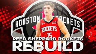 5-YEAR REED SHEPPARD ROCKETS REBUILD! NBA 2K24