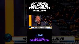 WHY ANDREW TATE WENT TO PIERS MORGANS INTERVIEW #andrewtate #shorts