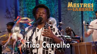 Mestres dos Saberes - Tião Carvalho