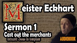 Meister Eckhart sermon 1: Jesus went into the temple (audiobook)