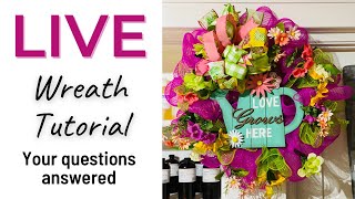 LIVE Wreath Tutorial | Your questions answered | Spring Wreath