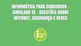 Informática para concursos - Simulado de redes, segurança e internet