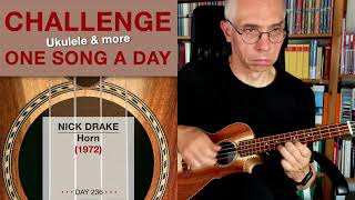 Nick Drake • Horn (Ukulele-Solo) – #236