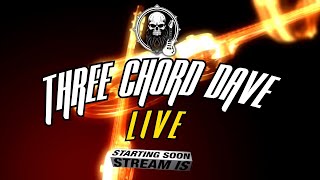 Three Chord Dave Live #109  guitars, rock and good times