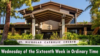 Wednesday  of the Sixteenth Week in Ordinary Time |  7-23-2024 @ 9:00am | License AL735269