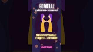 Gemelli Oroscopo 28 Agosto 3 Settembre #oroscoposettimanale #astrologia #gemini #gemelli