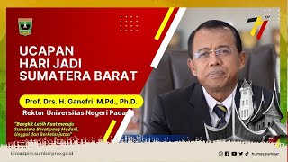 Ucapan Hari Jadi Sumatera Barat dari Rektor UNP Prof. Ganefri, Ph.D.