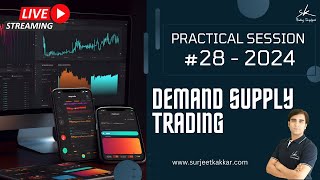 Mastering Demand Supply Trading: Live Practical Session #28 - 2024