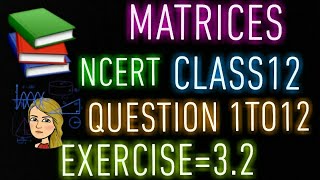 Ch=Matrices class12 Exercise 3.2 question 1to12 from ncert maths