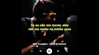 NBA YoungBoy - Death Enclaimed (Para Status/Legendado)