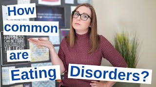 How common are Eating Disorders? | Eating Disorder Education