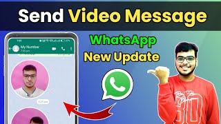 How To Send Video Message On Whatsapp | Whatsapp New Update Video Message