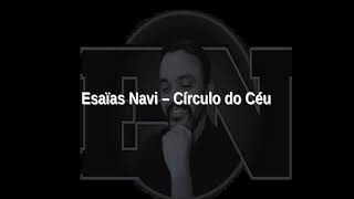 Transmissão ao vivo de Esaïas Navi - Círculo do Céu