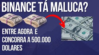 Concorra a 500 mil Dolares e milhares de NFT na Binance