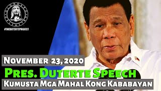 Pres. Duterte Speech - Kumusta mga Mahal Kong Kababayan (November 23, 2020)