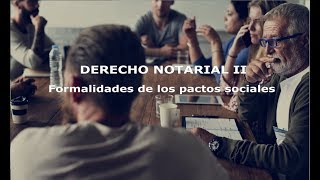 Formalidades de los pactos sociales - Derecho Notarial II - Guatemala