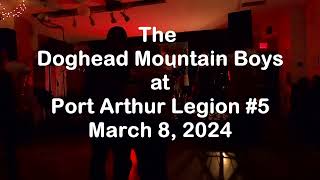 The Doghead Mountain Boys at Port Arthur Legion#5 March 8 2024