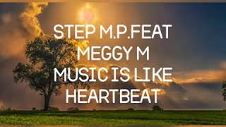 Step M.P.feat Meggy M-music is like heartbeat