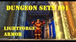 Dungeon Sets 101: Lightforge Armor