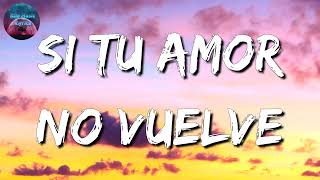 Carin Leon - Si Tu Amor No Vuelve (Letra\Lyric)