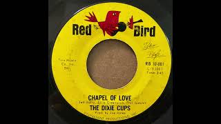 DIXIE CUPS - CHAPEL OF LOVE - AIN'T THAT NICE