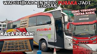 KASIAN||KACA BUS PUSAKA PECAH AKIBAT OKNUM TAK BERTANGGUNG JAWAB!!JRG HINO CEPAT SAMPAI MEDAN!!!