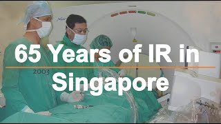 65 Years of Interventional Radiology in Singapore