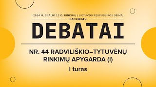 KANDIDATŲ Į SEIMO NARIUS DEBATAI | NR. 44 RADVILIŠKIO–TYTUVĖNŲ RINKIMŲ APYGARDA (I)