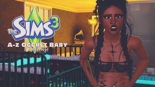 WELL THIS IS GETTING STRESSFUL//A-Z OCCULT BABY CHALLENGE//THE SIMS 3 #7