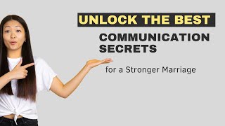 Unlock the Best Communication Secrets for a Stronger Marriage