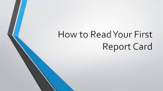 How to Read Your First Report Card