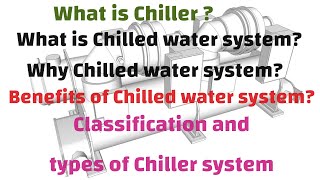 Basic Understanding  about Chiller & Chilled water system Part 1