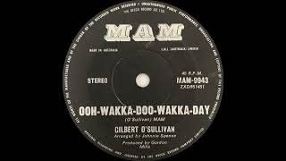 1972: Gilbert O'Sullivan - Ooh-Wakka-Doo-Wakka-Day - stereo 45