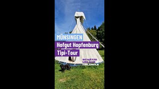 Münsingen Hopgut Hopfenburg Tipi-Tour