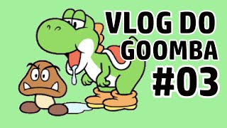 Vlog do Goomba #03 - Yoshi