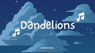 Ruth B - Dandelions