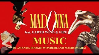 MADONNA feat  EARTH WIND & FIRE   MUSIC 2023 DJ AMANDA BOOGIE WONDERLAND MASHUPS MIX