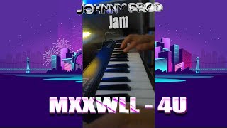 Jamming 4U by MXXWLL