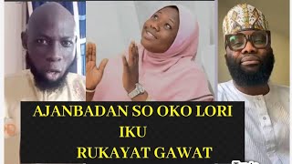 LORI IKU RUKAYAT GAWAT , AJANBADAN SO OKO SI AWON ALFA, E MA JE KI ORO ENU YIN SO YIN DI OTA OLOHUN