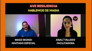 MAR2024 HABLEMOS DE MAGIA CON FELIPE BIONDI POR CANAL AVE RESILIENCIA/ FACILITADORA ANALÍ TALLEDO