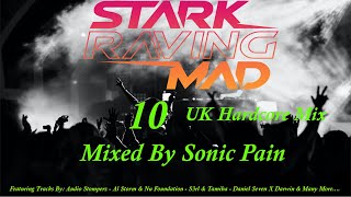 Stark Raving Mad 10 - UK Hardcore Mix - Mixed By Sonic Pain