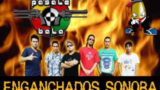 Pásale Bala - Enganchado Sonora