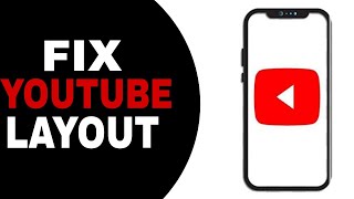 How To Fix Youtube Layout