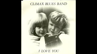 I LOVE YOU (SINGLE VERSION)(CLIMAX BLUES BAND) 7" VINYL 1980