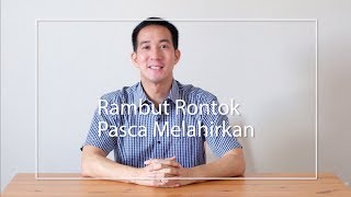 Rambut Rontok sesudah melahirkan | Dokterkulitku