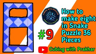 How to make 8 using Snake puzzle | @CubingwithPrakharOfficial