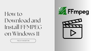 How to Download and Install FFMPEG on Windows 11