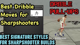 BEST DRIBBLE MOVES + ANIMATIONS ANY SHOT CREATING SHARPSHOOTER BUILD SIGNATURE STYLES BALL CONTROL