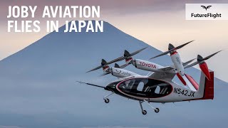 Joby and Toyota Demonstrate eVTOL Aircraft in Japan – FutureFlight