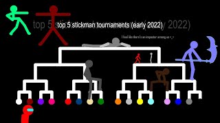 top 5 stickman tournaments (early 2022)